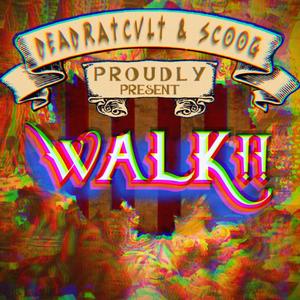 WALK!! (Explicit)