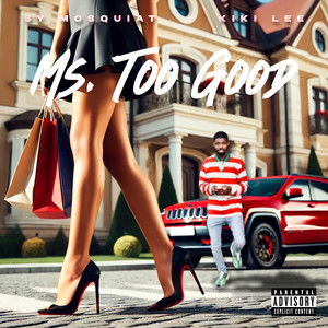 Ms. Too Good (Explicit)