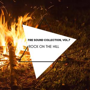 Rock On the Hill- Fire Sound Collection, Vol.7