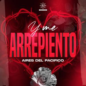 Y Me Arrepiento