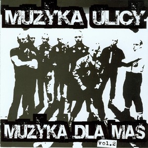 Muzyka ulicy - muzyka dla mas, Vol. 2