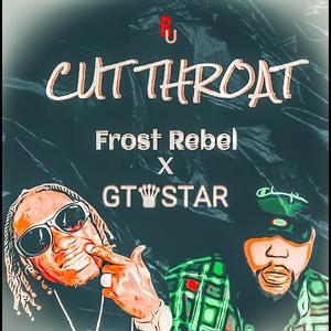 CUT THROAT (feat. Gt Star) [Explicit]