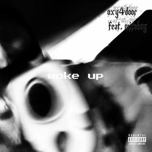 woke up*! (feat. witeboy) [Explicit]