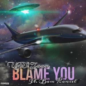 Blame You (feat. Bam Koniel) [Explicit]