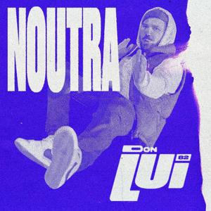 Noutra (Explicit)