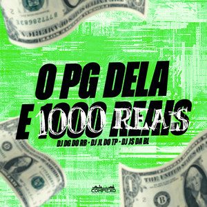 O Pg Dela e 1000 Reais (Explicit)