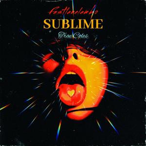 Sublime (feat. Trae Coles) [Explicit]