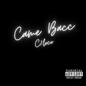 Came Bacc (Explicit)