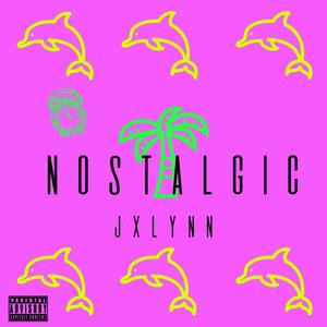 Nostalgic (Explicit)