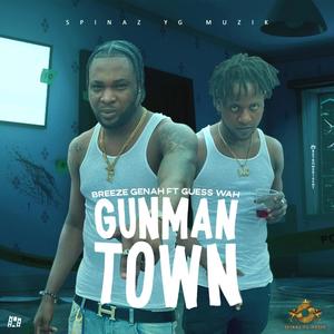 GUNMAN TOWN(feat. GUESSWAH BOSS) (Explicit)