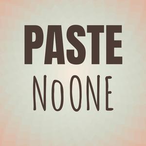 Paste No one