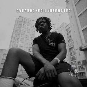 Overbooked Underrated (Explicit)