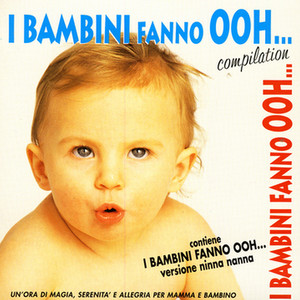 I Bambini Fanno Ooh..."Comp."