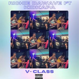 Richie Dawave-V Class (feat. Kidkapa & Tee945)