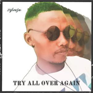 TRY ALL OVER AGAIN (Explicit)