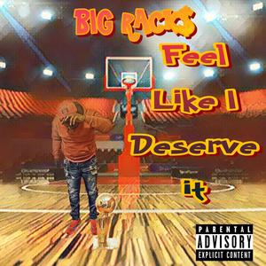 Feel Like I Deserve It (Explicit)