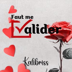 Faut Me Valider-Kalibriss