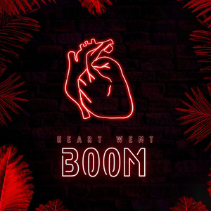 Heart Went Boom