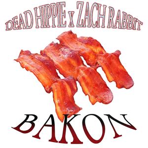 Bakon (feat. Zach Rabbit) [Explicit]