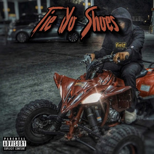 Tie Yo Shoes (Explicit)