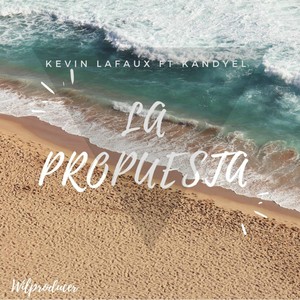 La Propuesta(feat. Kandyel)