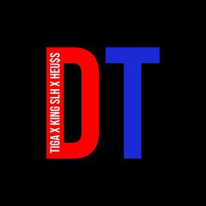 DT (feat. Tiga & Heuss) (Explicit)