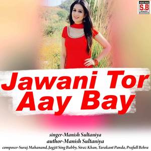 Jawani Tor Aay Bay