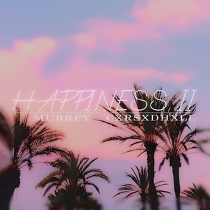 Happiness II