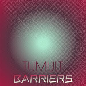 Tumult Barriers