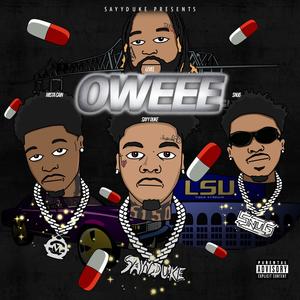 Oweee (feat. Level, Mista Cain & Snug) (Explicit)