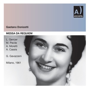 DONIZETTI, G.: Requiem for Bellini (Gencer, Pecille, Moretti, Cassis, RAI Chorus and Symphony, Gavazzeni)