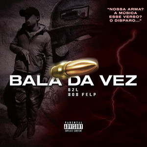 Bala da Vez (Explicit)