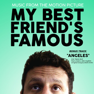 My Best Friend's Famous (Original Motion Picture Soundtrack) [Explicit]