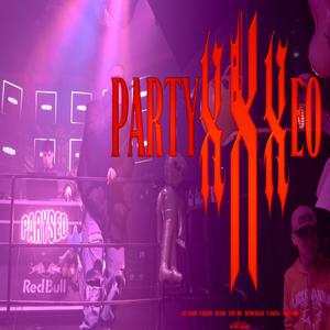 PARTYXXXEO (feat. El Barzini, richho killah, siul anilom, el vakilla 777, lenny dmf & delashe)