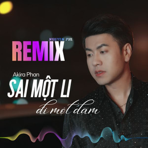 Sai Một Li Đi Một Dặm (Remix)
