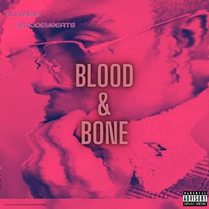 BLOOD & BONE (feat. KID JOEY BEATS) [Explicit]