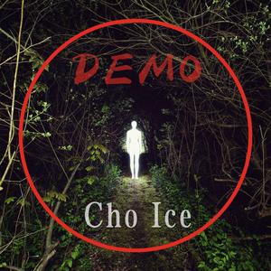 Cho Ice's demos