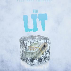LIT (feat. Rody Smashboy) (Explicit)