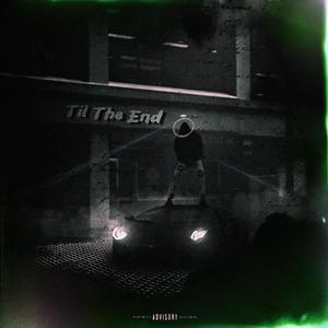 Til The End (Explicit)