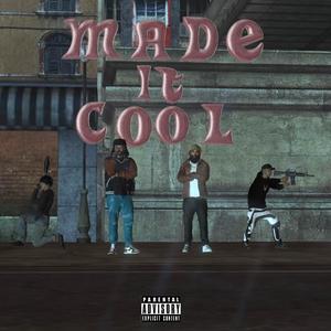 Made it cool (feat. Nellz Basquiat) [Explicit]