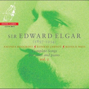 Elgar: Complete Songs for Voice and Piano, Vol. 2