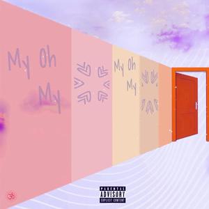 My Oh My (2 Tone) (feat. K Swervo) [Explicit]