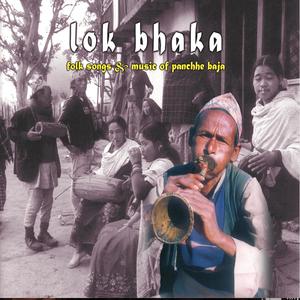 Lok Bhaka (Folk Songs and Music of Panchhe Baja)