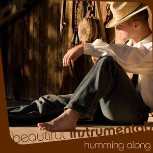 Beautiful Instrumentals: Humming Along