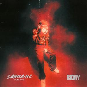 Someone (Like This) (Explicit)