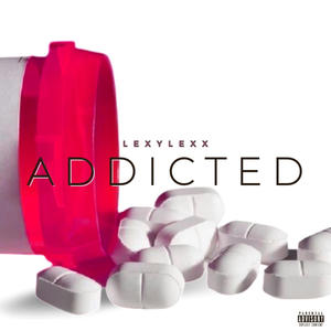 ADDICTED (Explicit)