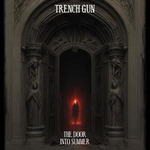The Door Into Summer (feat. Trench Gun)