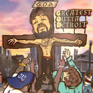 Greatest Outta Detroit (Explicit)