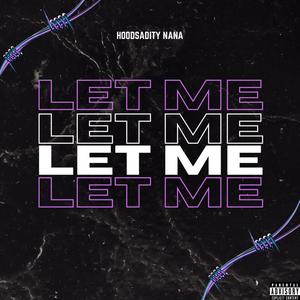 Let Me (Explicit)