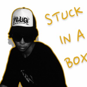 STUCK IN A BOX